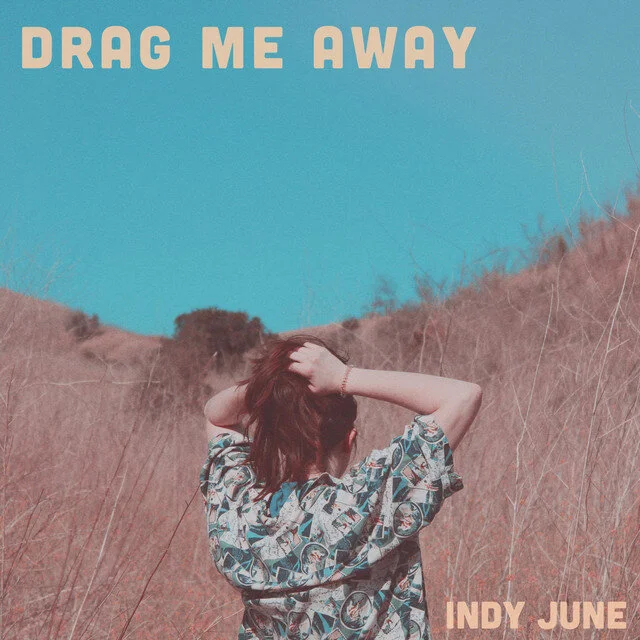 Indy June Impresses With Her New Single “Drag Me Away”