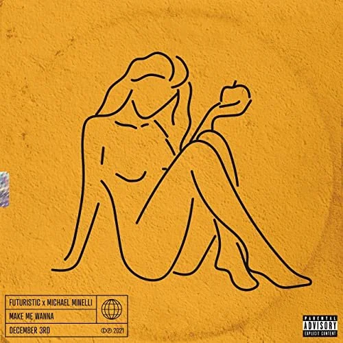 Futuristic &amp; Michael Minelli come together for their new collaborative single “Make Me Wanna”