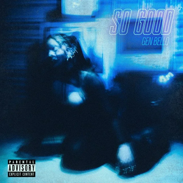 R&amp;B Fans Get Blessed With Gen Bello’s New Slow Jam “So Good” 