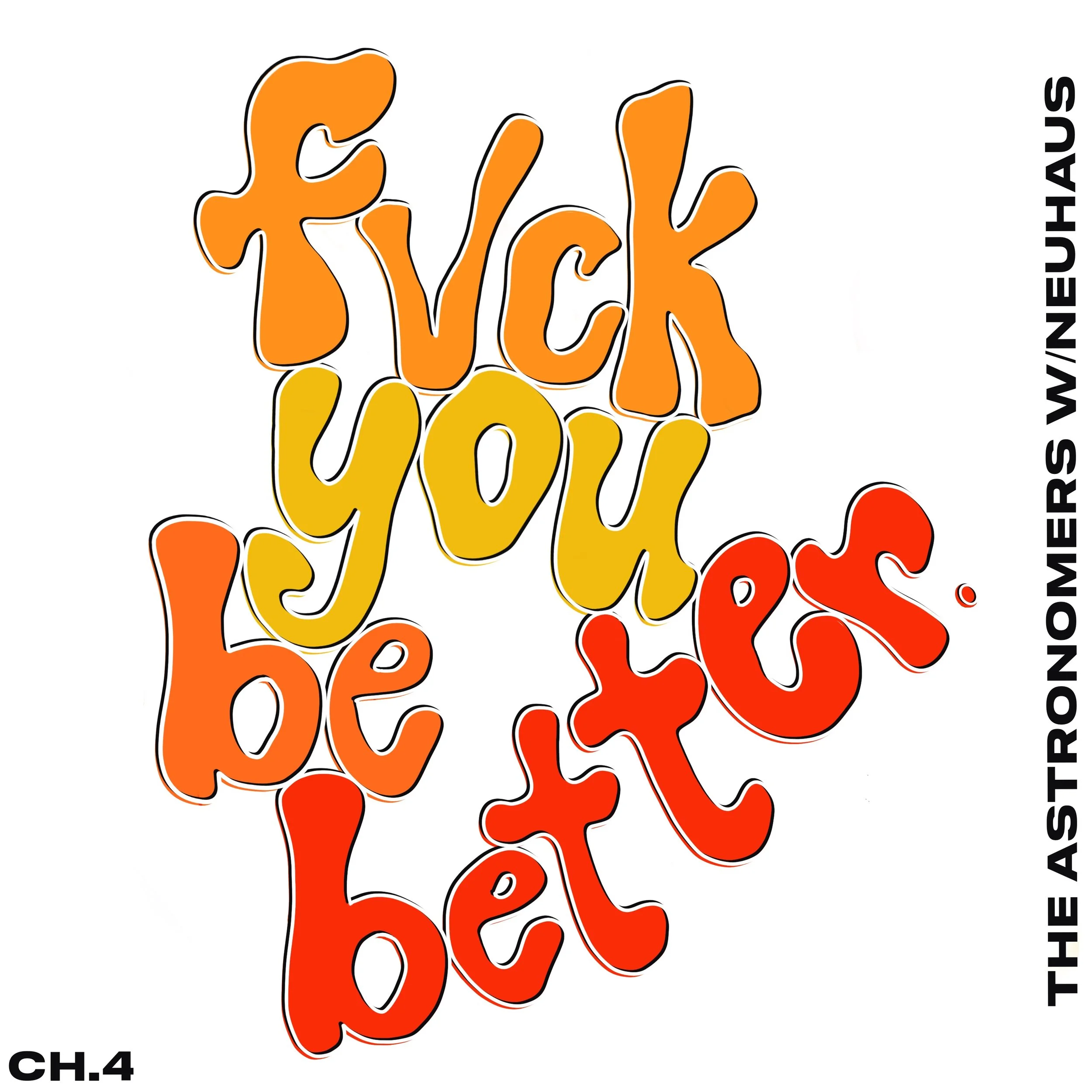 The Astronomers Connect With Neuhaus To Deliver Their Latest Hit, “fvck you be better”