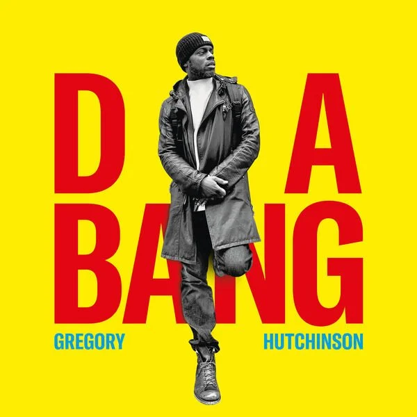 Gregory Hutchinson Delivers His Highly Anticipated Album “Da Bang”