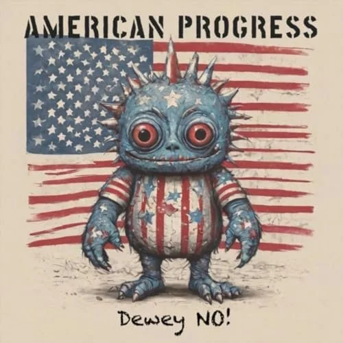 American Progress Shine On Their Debut Album, “Dewey NO!”