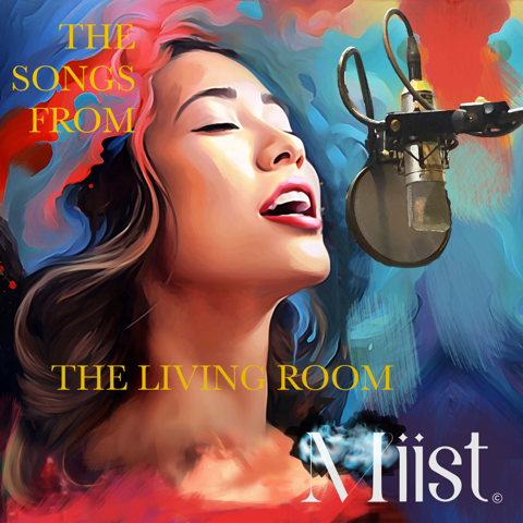 Miist Releases Her Debut Album, “The Songs from the Living Room”
