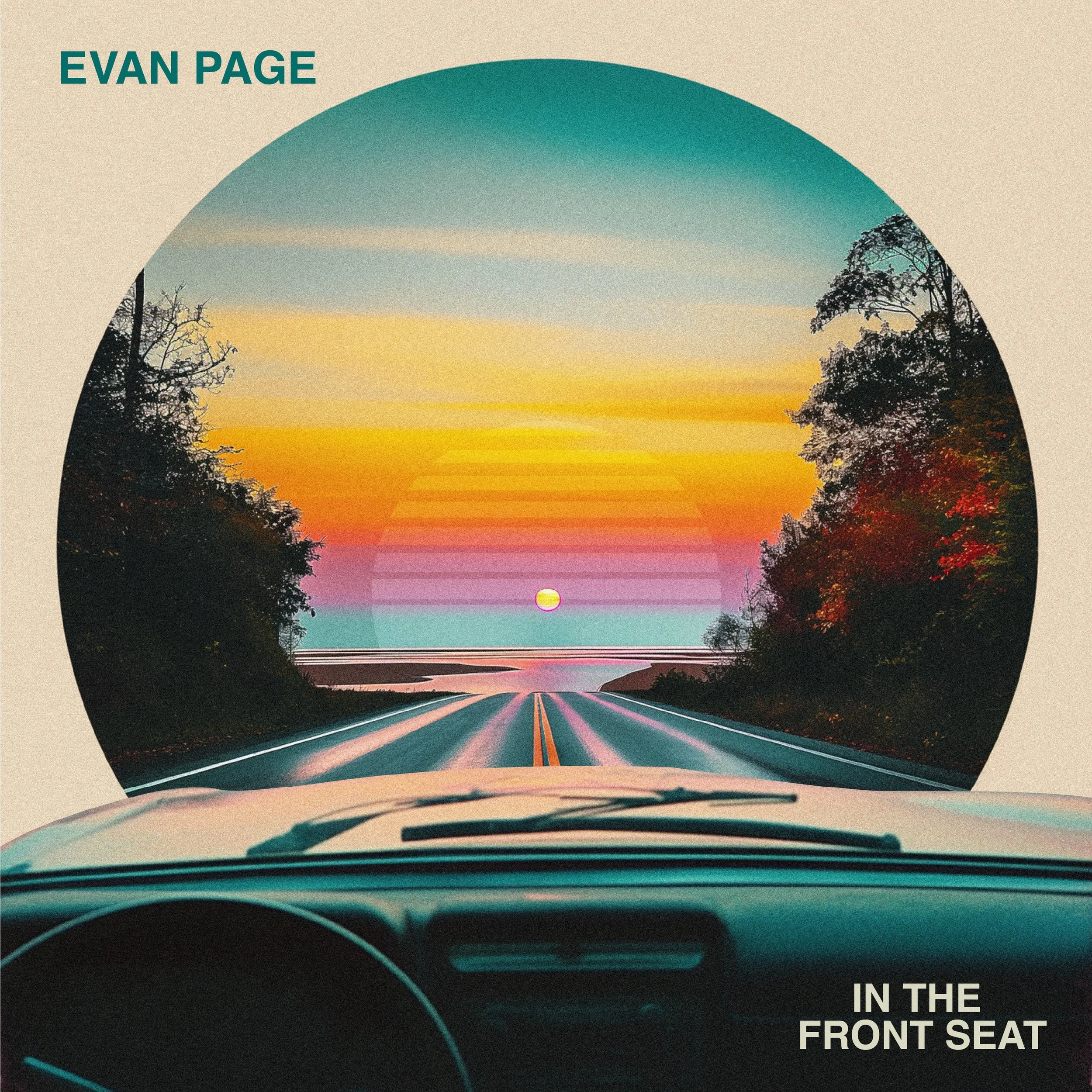 Evan Page Shares His Debut EP, “In The Front Seat”