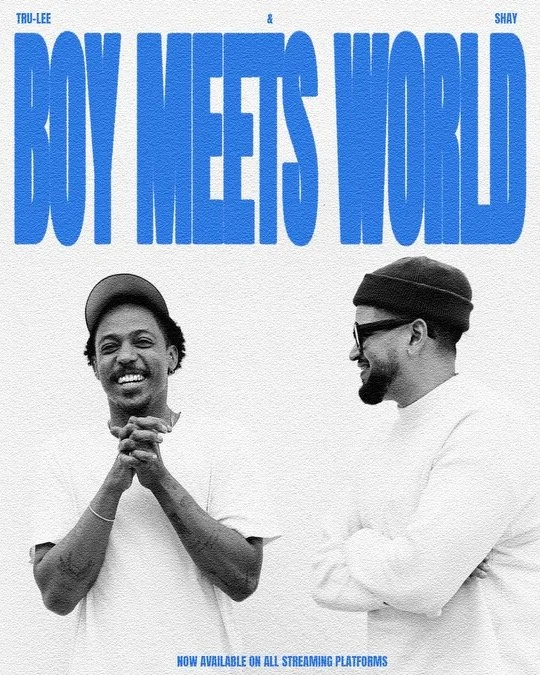 Tru-Lee &amp; Shay On The Beat Connect On Their Latest Album, “Boy Meets World”