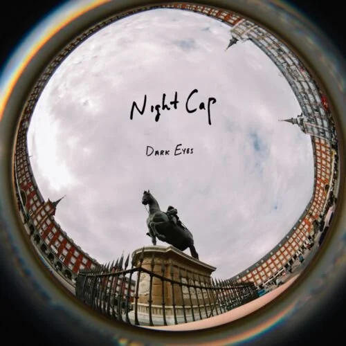 Night Cap drops their latest single “Dark Eyes”