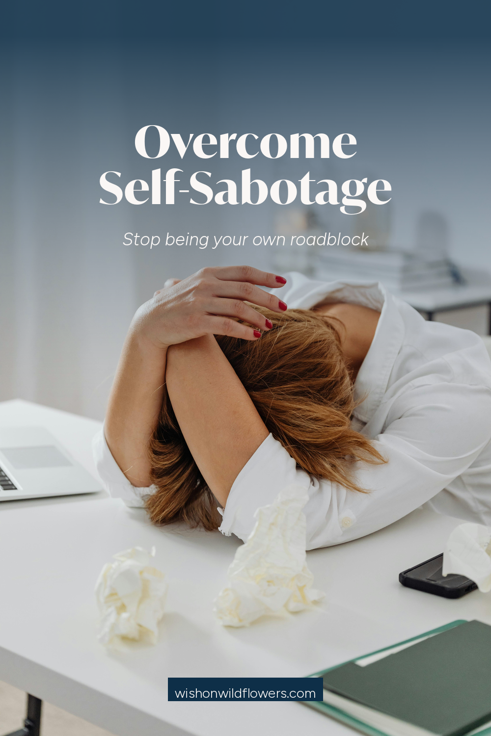 How Women Can Overcome Self-Sabotage and Thrive