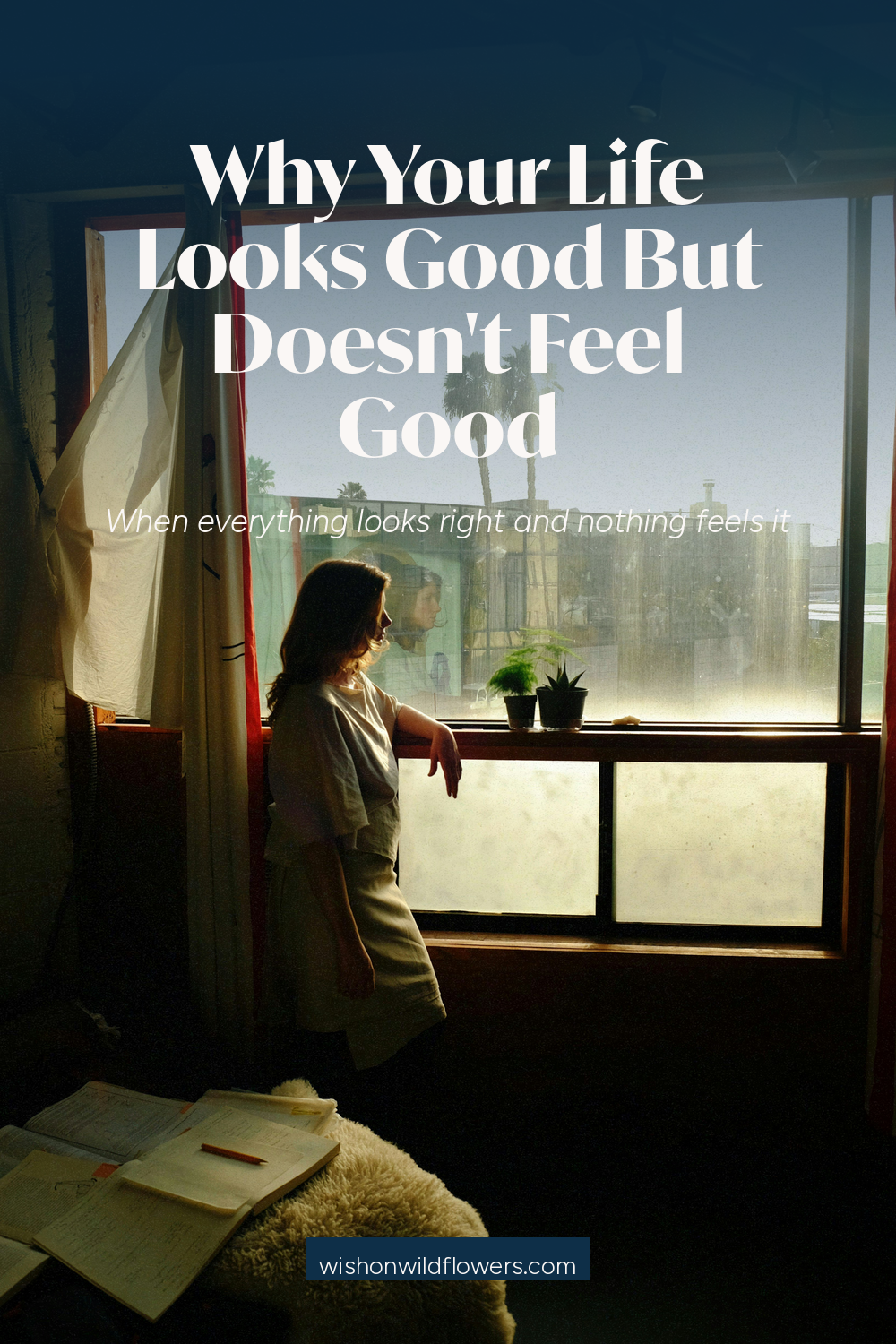 Why Your Life Looks Good But Doesn't Feel Good