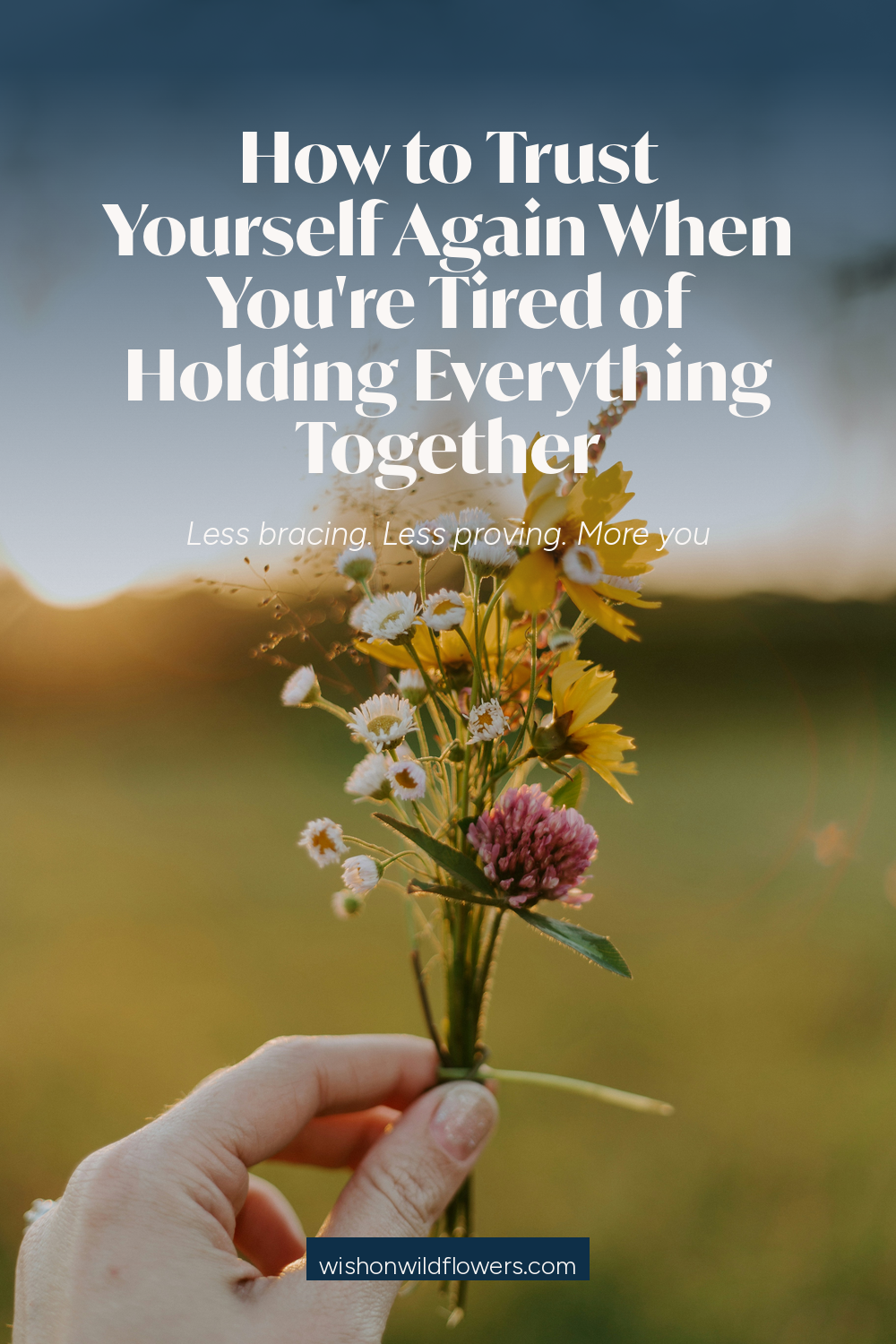 How to Trust Yourself Again When You're Tired of Holding Everything Together