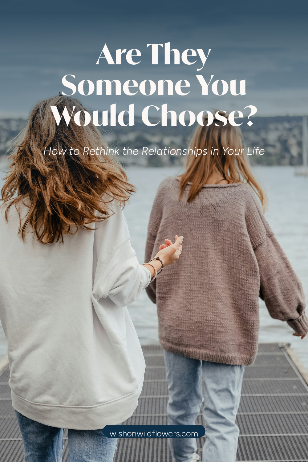 Are They Someone You Would Choose?
