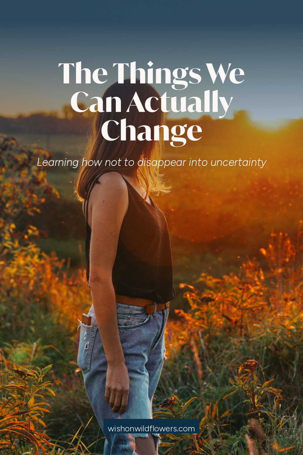 The Things We Can Actually Change