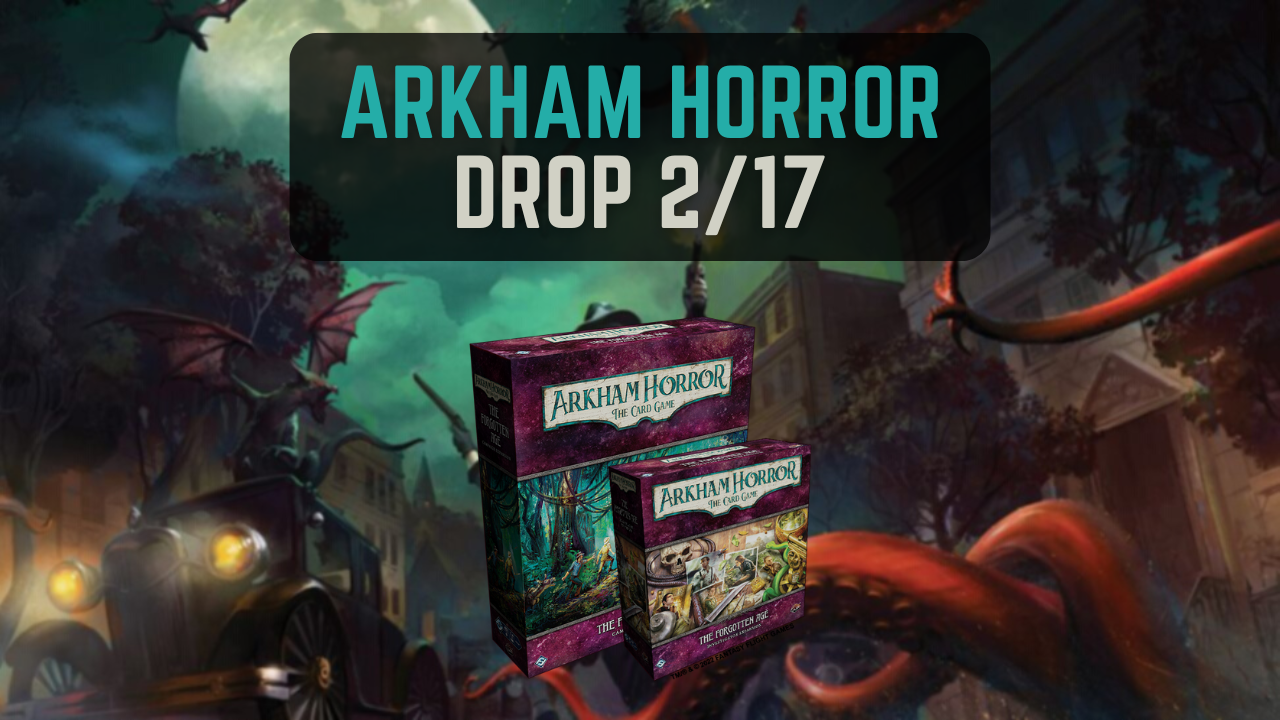 Arkham Horror Drop: 2/17 Product List