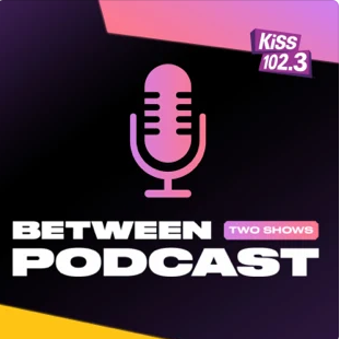 Between Two Shows Podcast with Karly & Drew: Episode 30