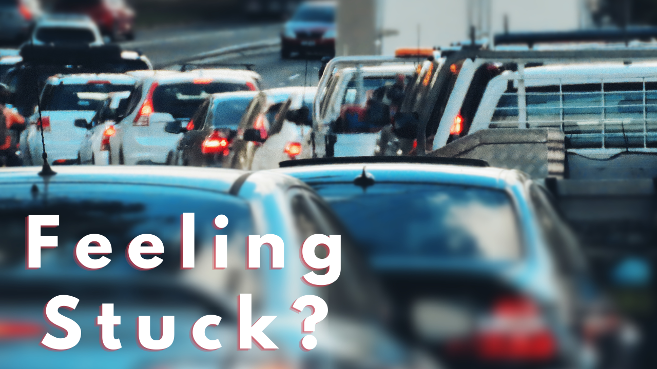 Feeling Stuck