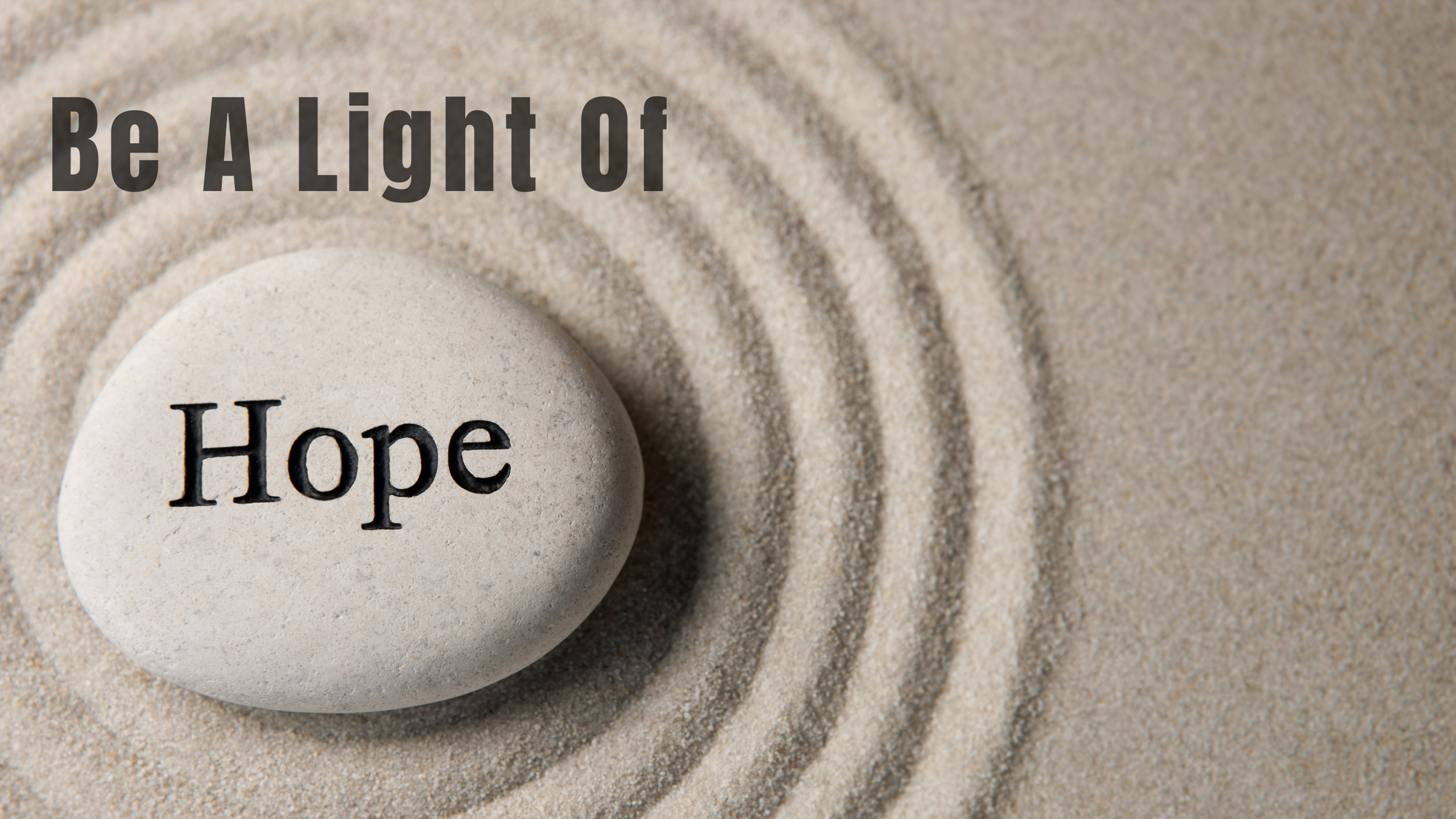 Be A Light of Hope