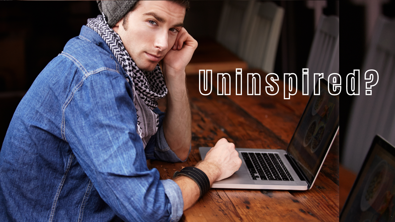 Feeling Lost and Uninspired?