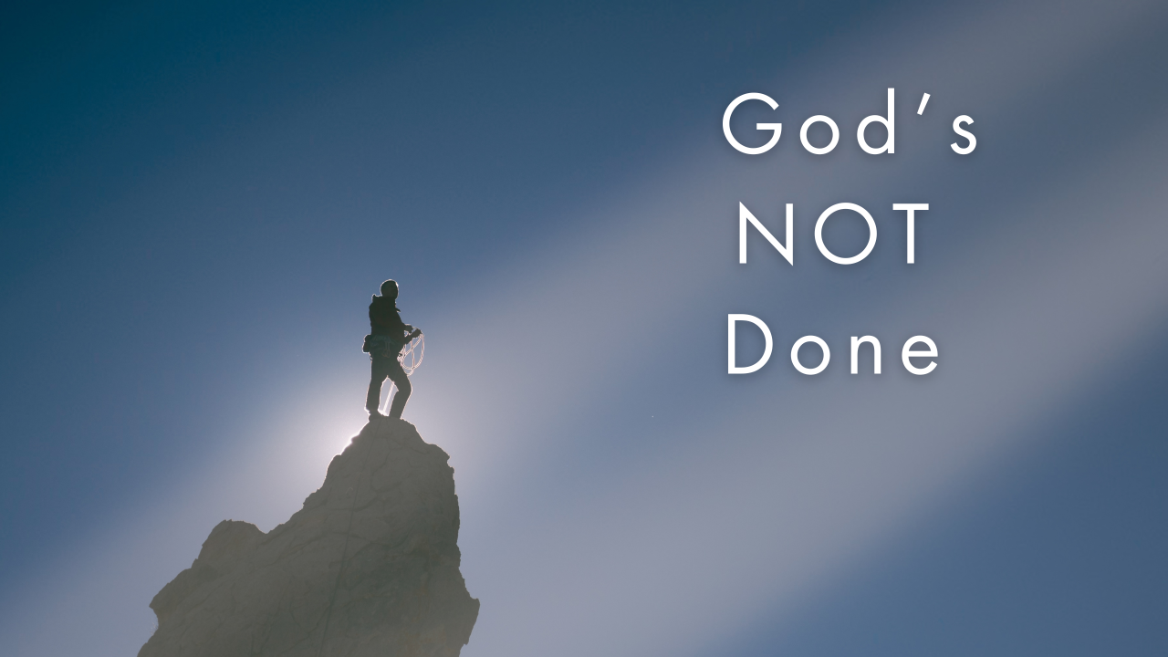 God's Not Done With Me Yet