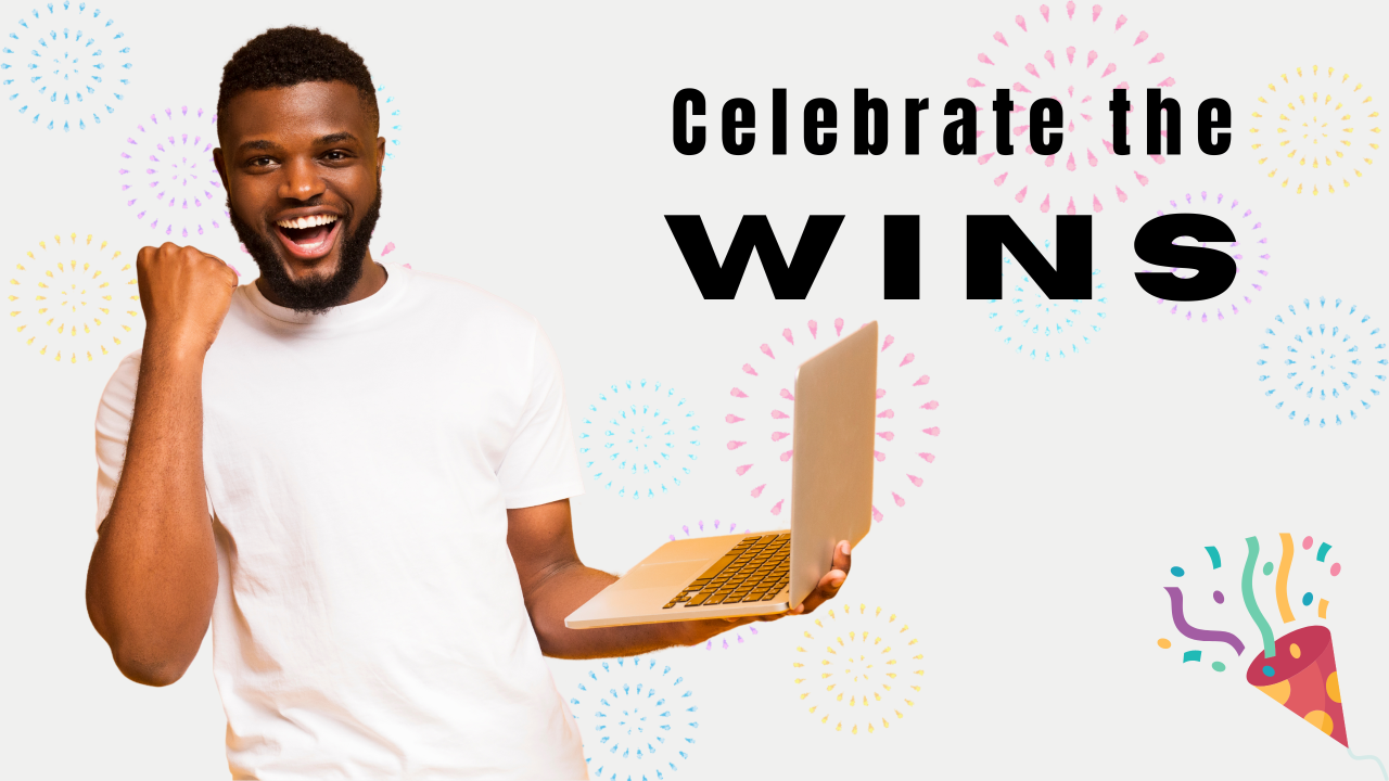 Celebrate The Wins