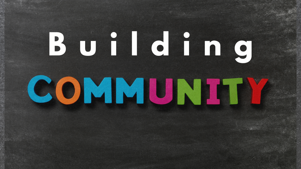 The Process of Building Community
