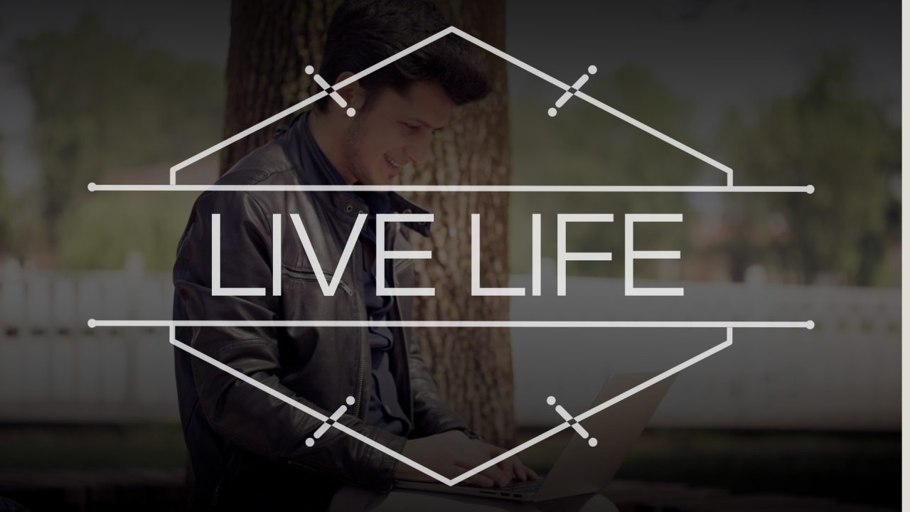 Live Life With All You’ve Got