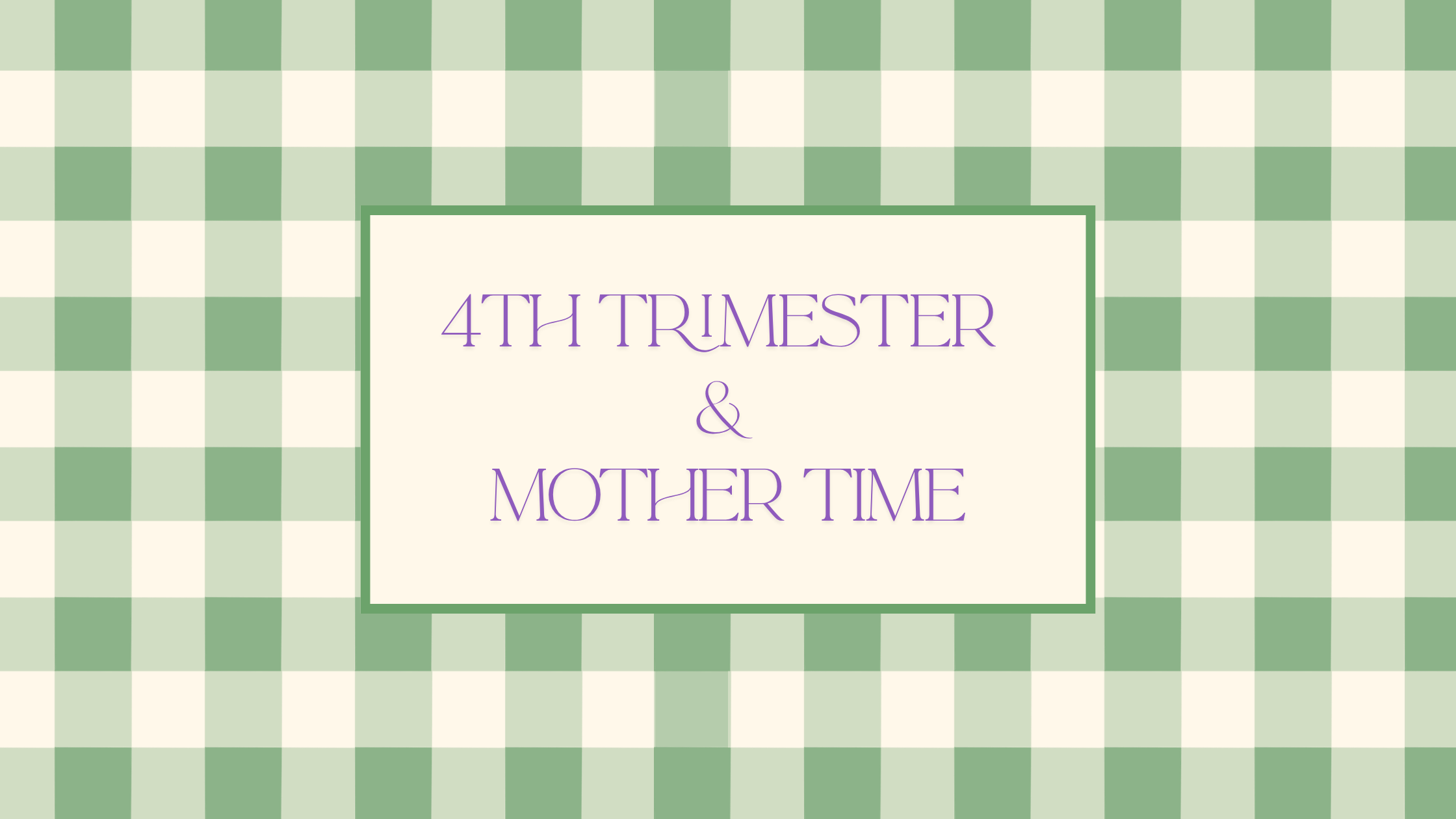 Postpartum Diaries - 4th Trimester and Mother Time