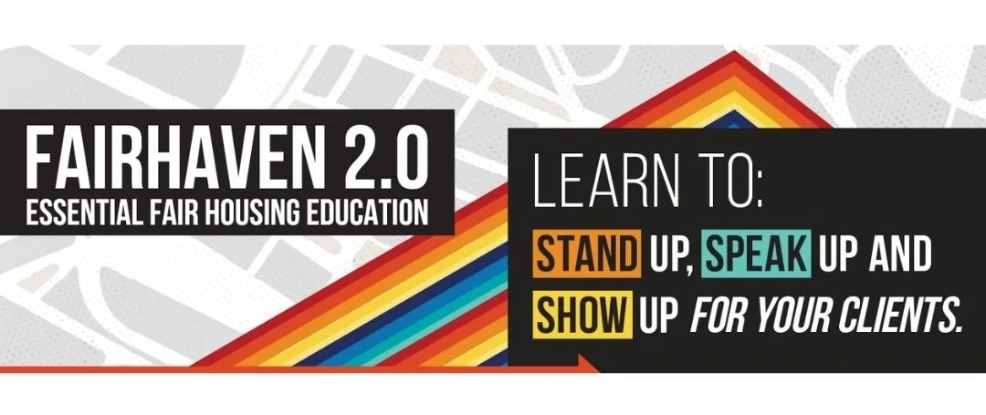Graphic promoting Fairhaven 2.0, an educational event about fair housing, emphasizing learning to stand up, speak up, and show up for clients with colorful stripes and bold text.