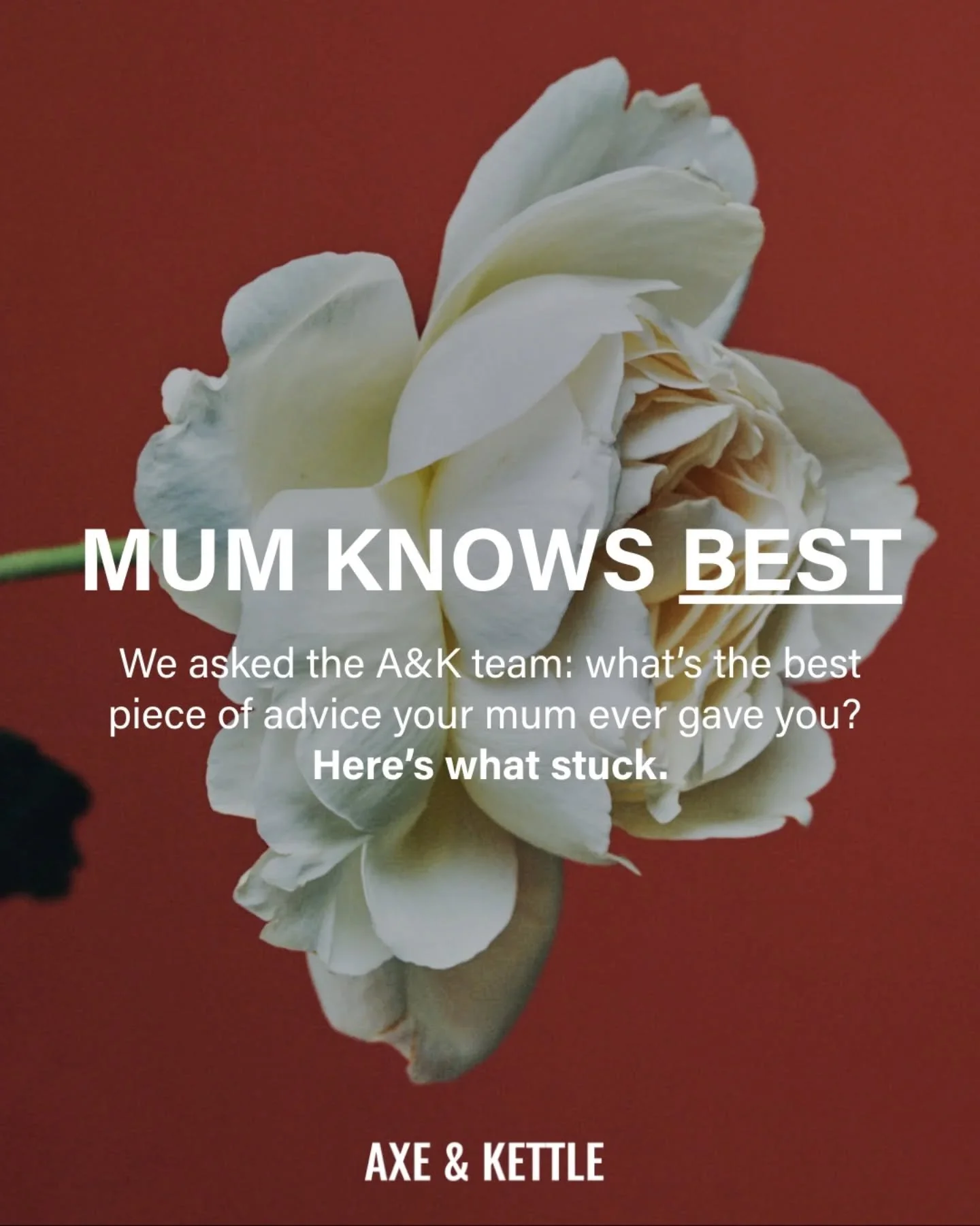 Mother's Day can be many things at once. 

Today, we're remembering the advice from our mums that will stay with us forever. The words that shape us and guide us. But we're also remembering that Mother's Day is complicated, and that's okay. 

It's ok
