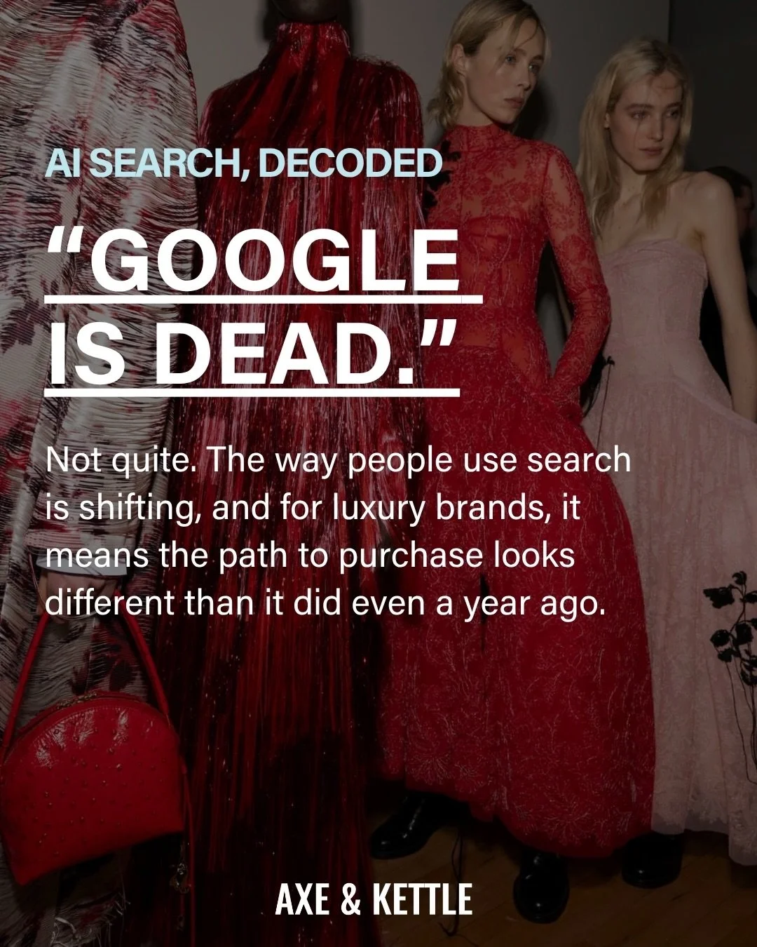Welcome to AI SEARCH, DECODED, a series where we enlist our experts to debunk AI myths. 

Next up: Is Google dead?

It&rsquo;s not dead; maybe you&rsquo;re just using it wrong. 

&rarr; Swipe right to find out how to adapt early and make the most of 