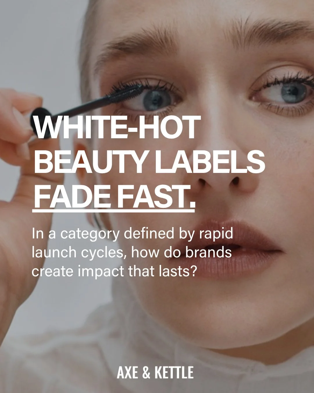 "White-hot beauty labels fade fast" was the opening line in Business of Fashion's recent 'How to Build a Forever Beauty Brand' report. 

In a category with one of the most accelerated new launch cadences, it raises the question: how do bran