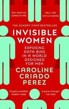Book recommendation: Invisible Women, Data Bias in a World Designed for Men