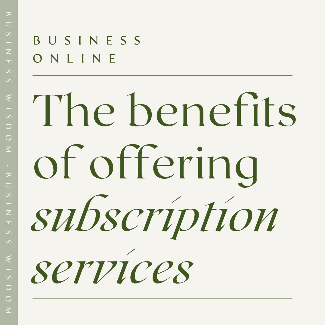 The benefits of offering subscription services 