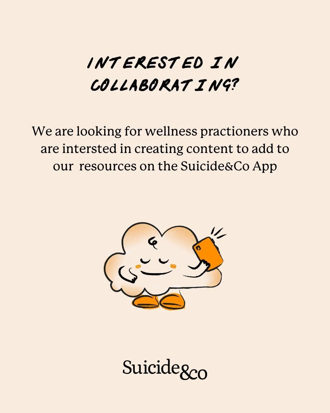 We're intersted in working with professionals in our community to create more bespoke content to feature on the Suicide&Co app.
If you have a relevant expertise or a helpful practice and you can share via video or audio content, we want to hear