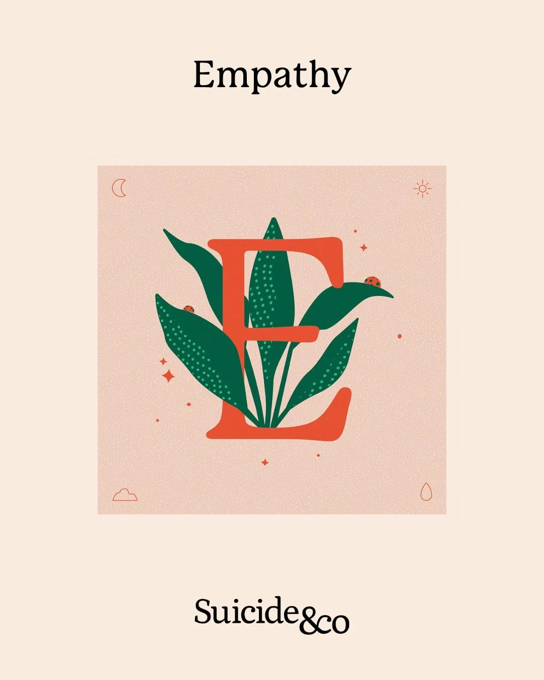 Having empathy for one and other is the foundation of living in an accepting and loving society, but it’s something that sometimes needs to be consciously worked on. Often when someone goes through a trauma like suicide loss they build a level