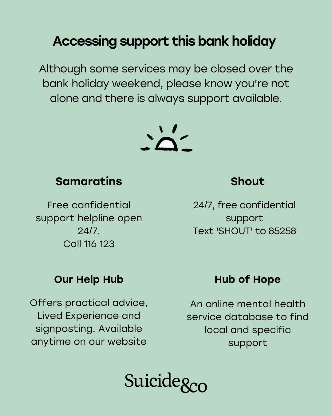 This weekend, we just want to gently remind you that even though some services - including our own - may be closed, you&rsquo;re not alone and support is always there for you.

If you feel like you need someone to listen, you can reach out to Samarit