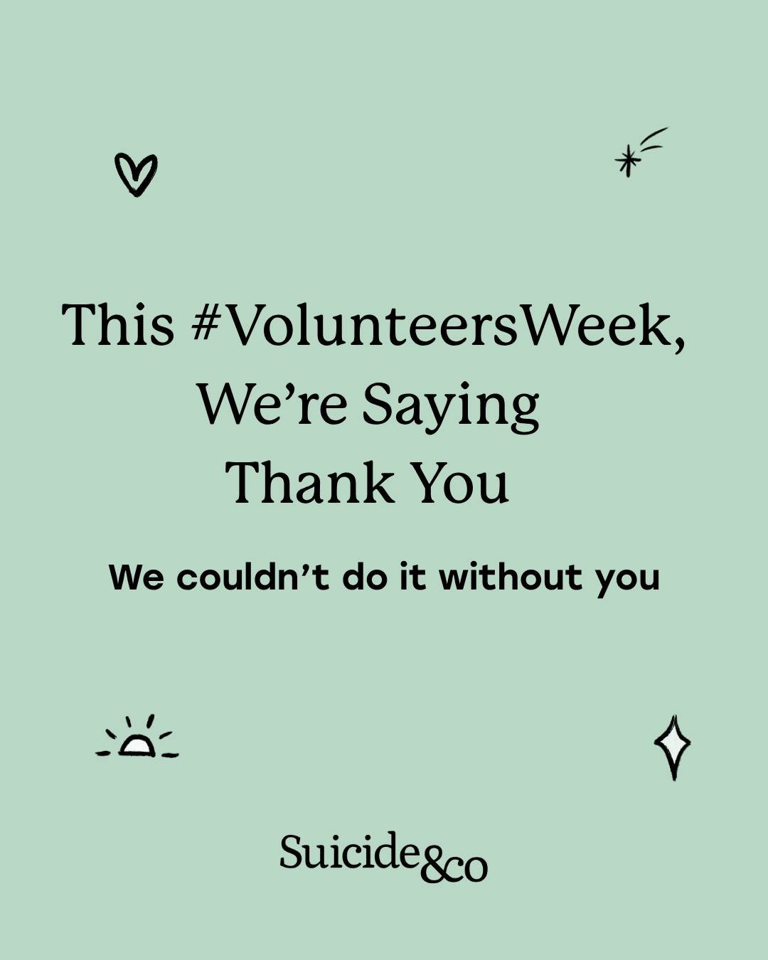 As this week is #VolunteersWeek, we wanted to take a moment to thank everyone who has ever volunteered for Suicide&amp;Co over the years.

Whether you have helped us out at an event, donated your time to support our runners at a race or helped us cre