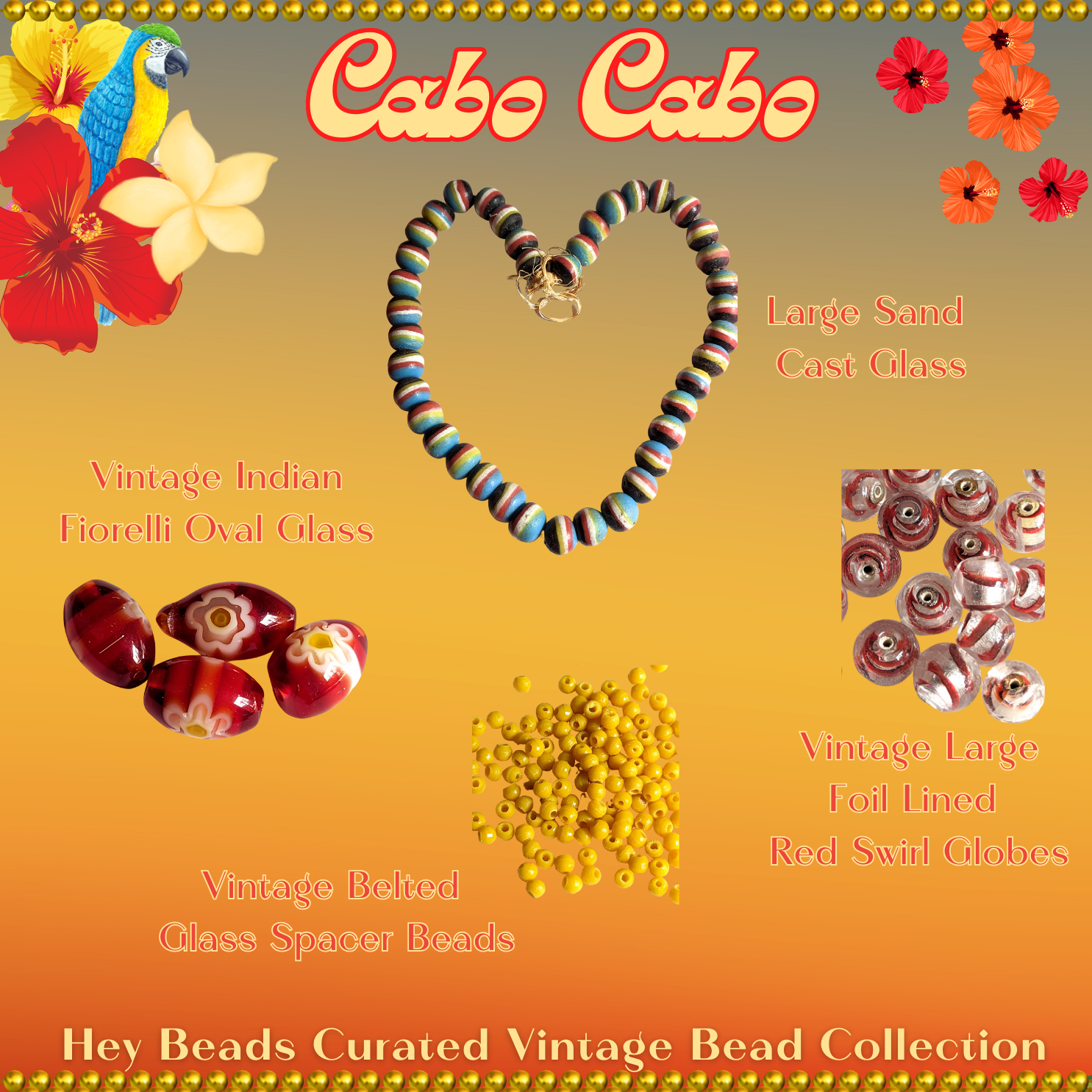 Vintage bead collection advertisement featuring various types of beads, including Indian Fiorelli Oval Glass and Sand Cast Glass, against a gradient background with floral and parrot graphics. Text highlights different bead styles such as Vintage Bel