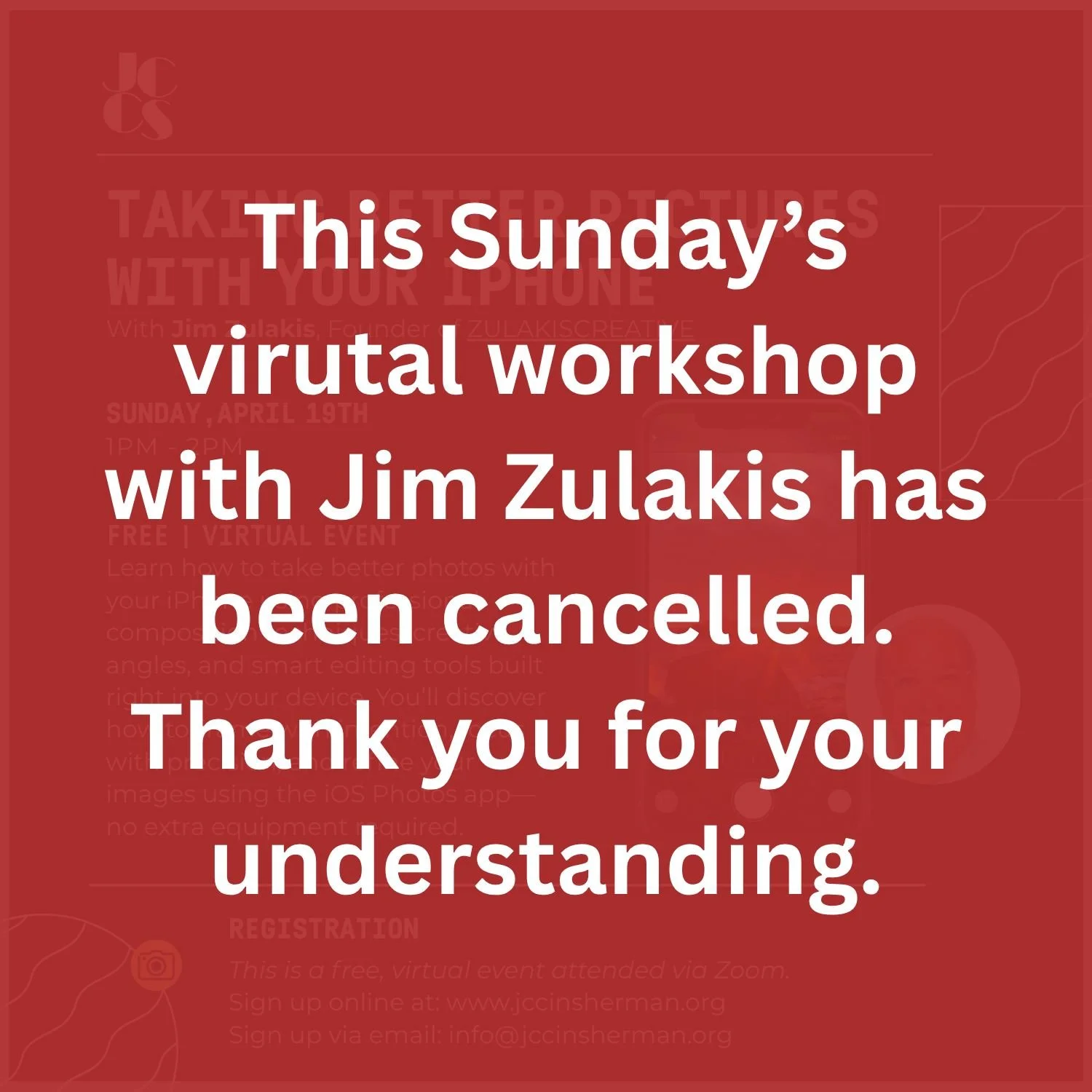 This Sunday&rsquo;s virutal workshop with Jim Zulakis has been cancelled. Thank you for your understanding.