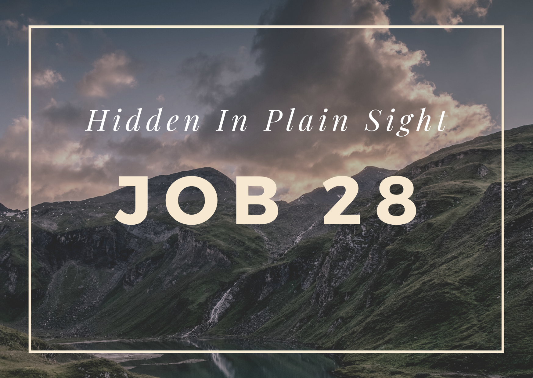Hidden In Plain Sight (Job 28)
