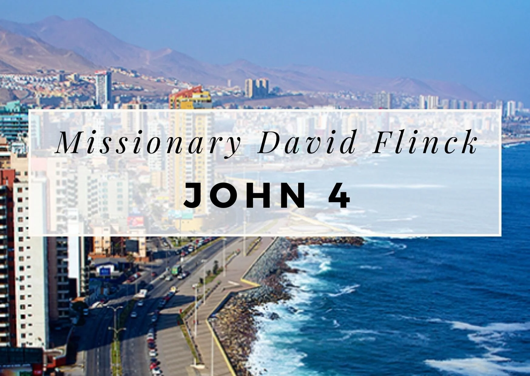 Missionary David Flinck - John 4