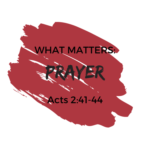 What Matters: Prayer
