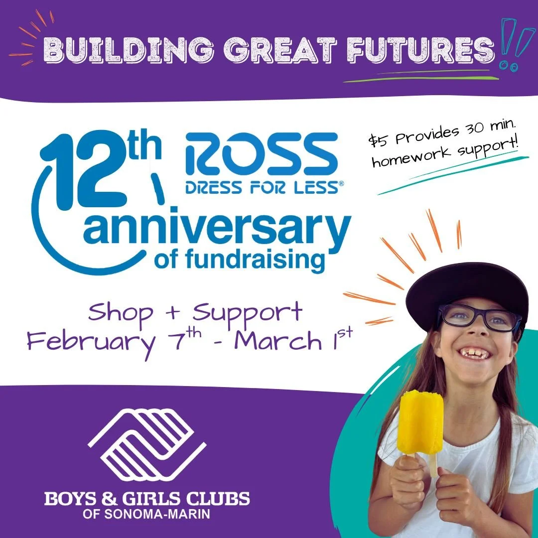 📢 Shop at Ross &amp; Support Local Kids! 💙

Now &ndash; March 1st, Ross customers can donate at checkout to support Boys &amp; Girls Clubs of Sonoma-Marin and help build Great Futures for local youth!

Every $5 donation provides 30 minutes of homew