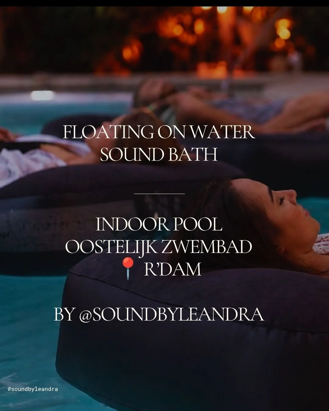 Floating sound bath @ Oostelijk Zwembad, r’dam (Indoor pool) 