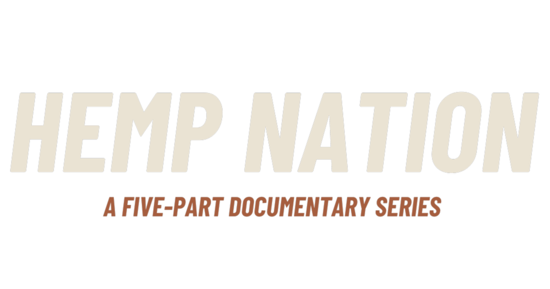 Title screen for 'Hemp Nation,' a five-part documentary series, with bold white text on a black background and a subtitle in brown.