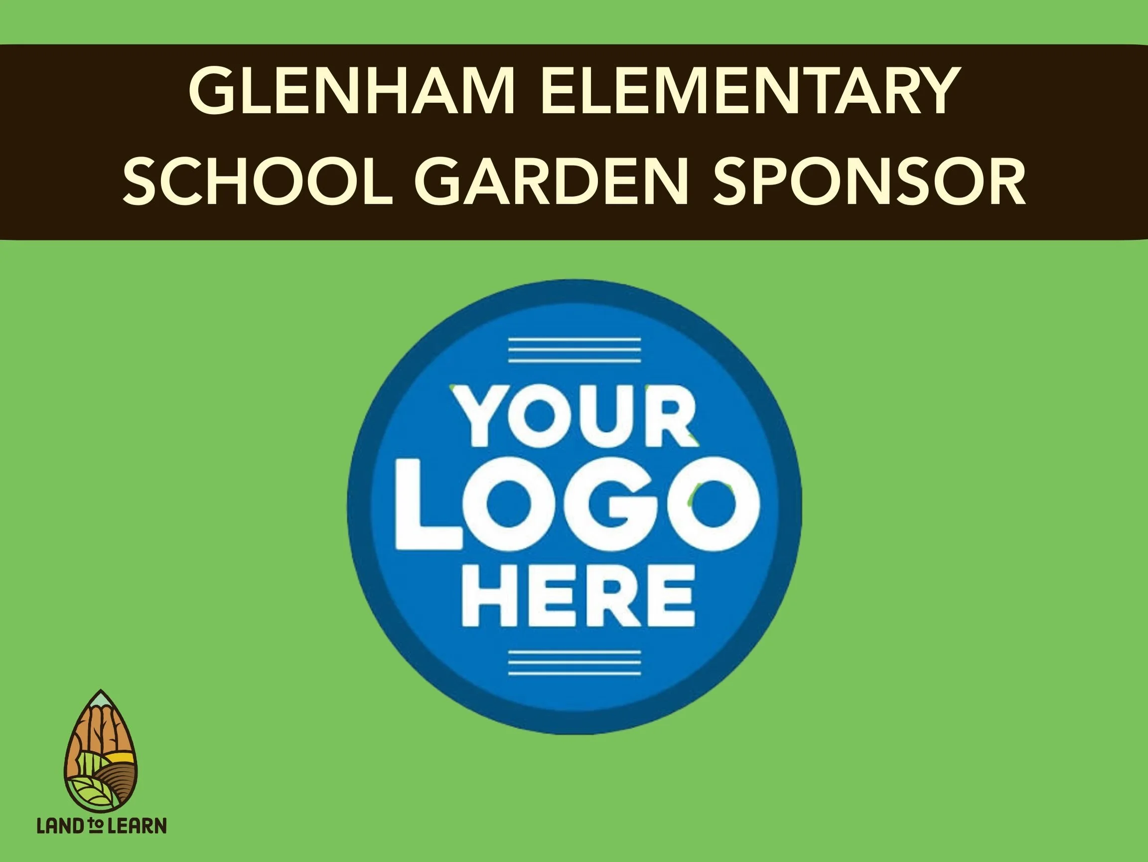 Show your support for your Land to Learn school garden and become a School Garden Sponsor! Your business logo or family name featured on signage at the school garden and the warm fuzzies that you are supporting garden-based education in your communit