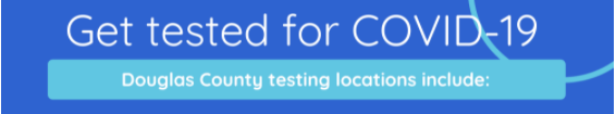 A blue banner with text about COVID-19 testing locations in Douglas County
