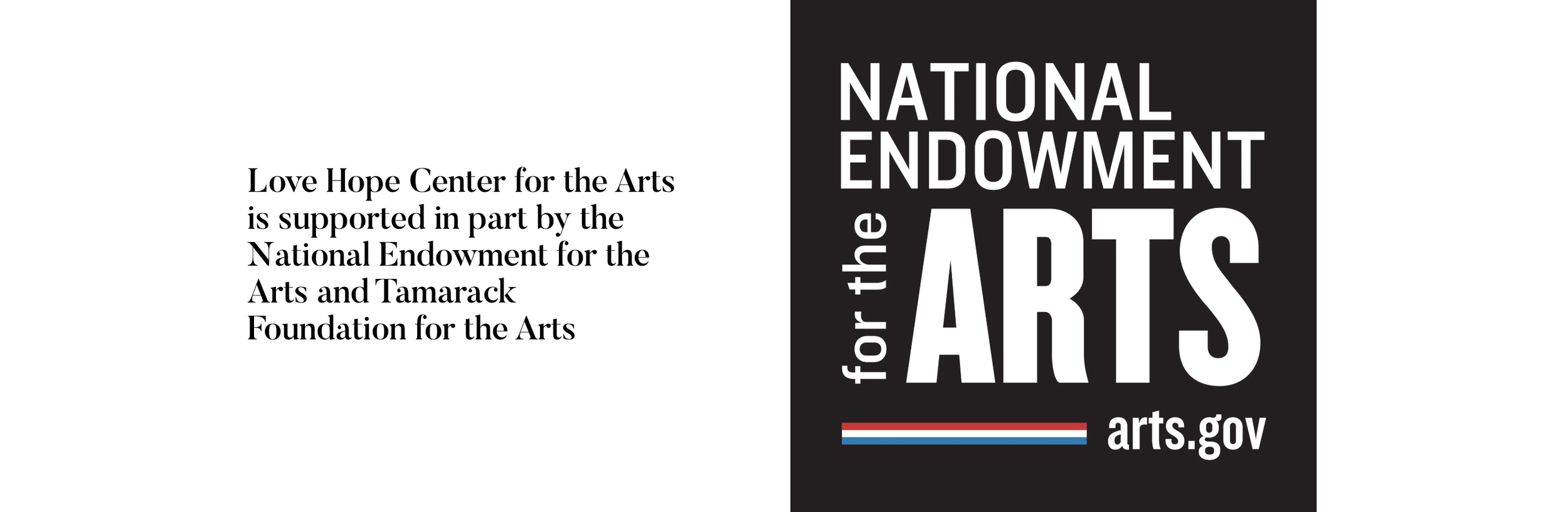 A divided image with the left side containing text about Love Hope Center for the Arts and the right side featuring the National Endowment for the Arts logo and website.