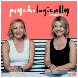 Psychologically Speaking podcast by Erin Shrimpton and Gemma Leigh Roberts