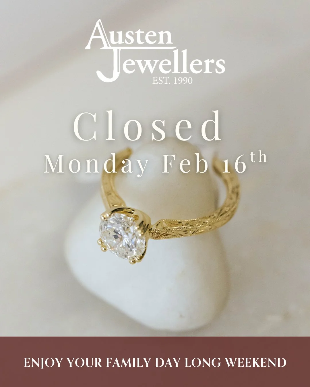 We&rsquo;re closed February 16th for Family Day 🤍⁠
Enjoy the long weekend with the ones who matter most.⁠
See you back in the shop Tuesday ✨⁠
⁠
#austenjewellers #okotoks #familyday #shoplocalokotoks #longweekend