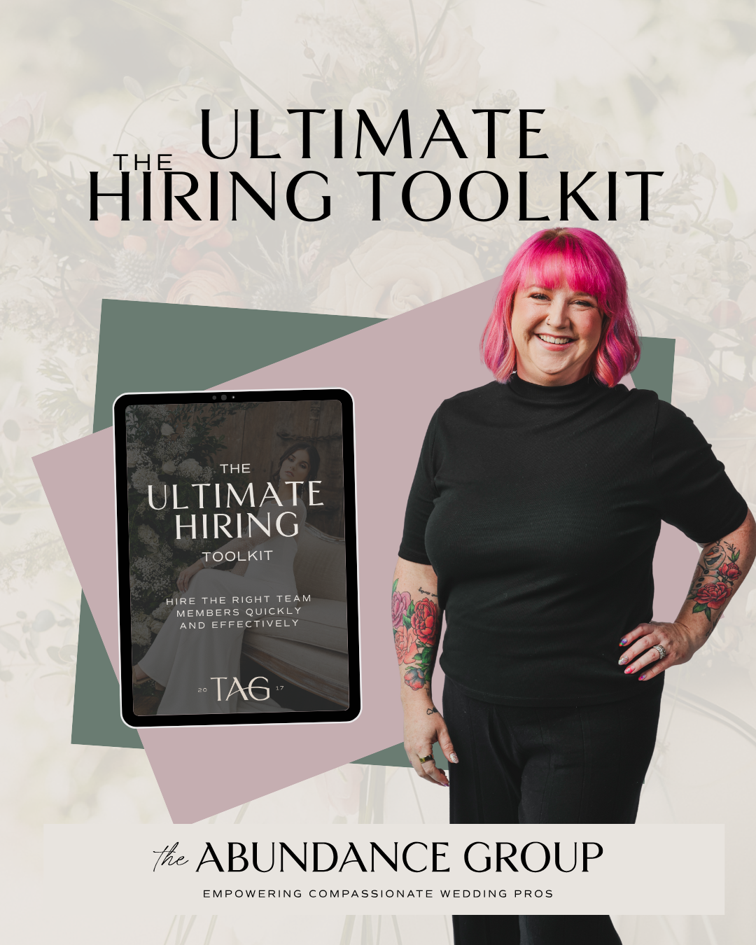 A smiling woman with pink hair and tattoos on her arms standing next to a digital tablet displaying a cover of 'The Ultimate Hiring Toolkit' by The Abundance Group, with a background of floral patterns.