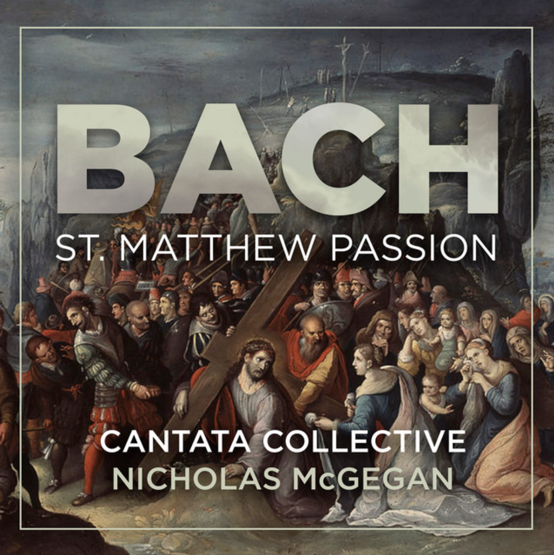 Cantata Collective Releases “St. Matthew Passion” Album Conducted by Nicholas McGegan